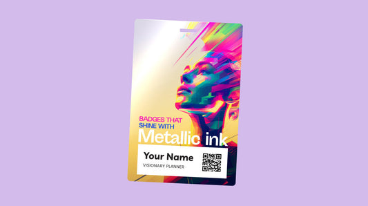 Elevate Your Custom Event Badges | Meet Mesmerizing Metallic Colors
